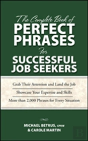Complete Book Of Perfect Phrases For Successful Job Seekers