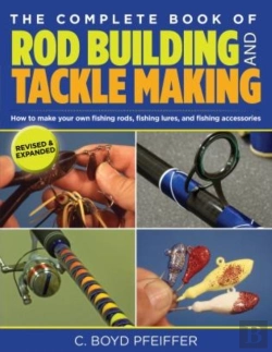 Bertrand.pt - Complete Book Of Rod Building And Tackle Making