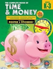Complete Book Of Time And Money, Grades K - 3