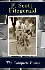 Complete Books Of F. Scott Fitzgerald (All His 5 Novels + All 4 Short Story Collections Published During His Lifetime)