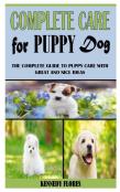 Complete Care For Puppy Dog