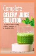 Complete Celery Juice Solution