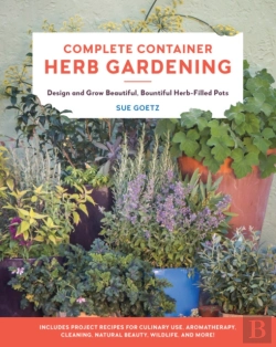 Bertrand.pt - Complete Container Herb Gardening
