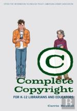 Complete Copyright For K-12 Librarians And Educators