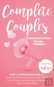 Complete Couples Communication Guide