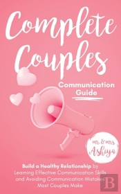 Complete Couples Communication Guide