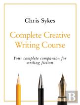 Complete Creative Writing Course