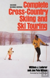 Complete Cross-Country Skiing And Ski Touring