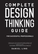 Complete Design Thinking Guide For Successful Professionals