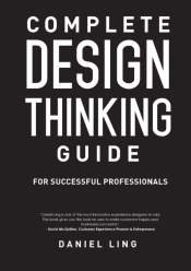 Complete Design Thinking Guide For Successful Professionals