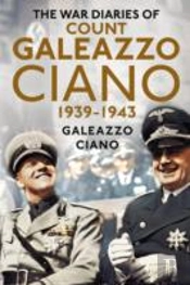 Complete Diaries Of Count Galeazzo Ciano 1939-43