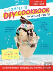 Complete Diy Cookbook For Young Chefs