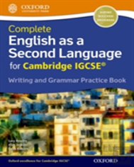 Complete English As A Second Language For Cambridge Igcse Writing And Grammar Practice Book