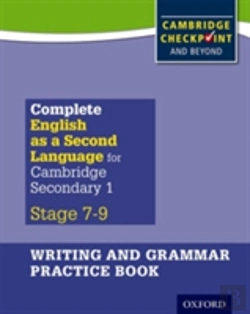 Bertrand.pt - Complete English As A Second Language For Cambridge Secondary 1 Writing And Grammar Practice Book