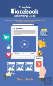 Complete Facebook Advertising Guide: Lea