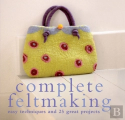 Bertrand.pt - Complete Feltmaking