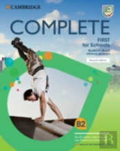 Complete First For Schools For Spanish Speakers Student'S Book Without Answers