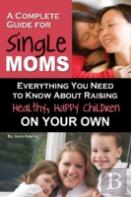 Complete Guide For New Single Moms