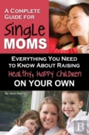 Complete Guide For New Single Moms