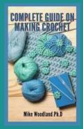 Complete Guide On Making Crochet