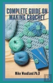 Complete Guide On Making Crochet
