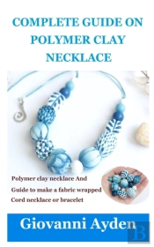 Complete Guide On Polymer Clay Necklace