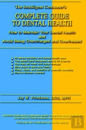 Complete Guide To Dental Health