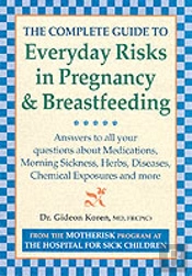 Complete Guide To Everyday Risks In Pregnancy And Breastfeeding
