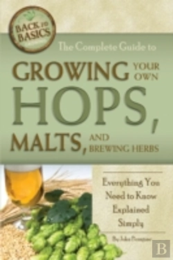 Bertrand.pt - Complete Guide To Growing Your Own Hops, Malts, And Brewing Herbs