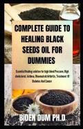 Complete Guide To Healing Black Seeds Oil For Dummies