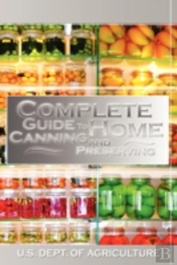 Bertrand.pt - Complete Guide To Home Canning And Preserving