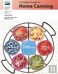 Complete Guide To Home Canning