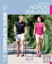 Complete Guide To Nordic Walking