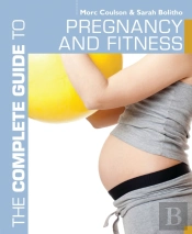 Complete Guide To Pregnancy And Fitness