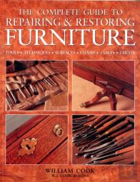 Complete Guide To Repairing And Restoring Furniture
