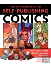 Complete Guide To Selfâ€“Publishing Comics, The