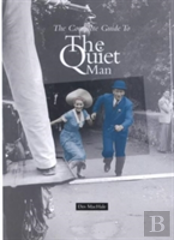 Complete Guide To The Quiet Man