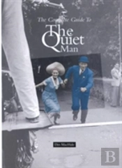 Complete Guide To The Quiet Man