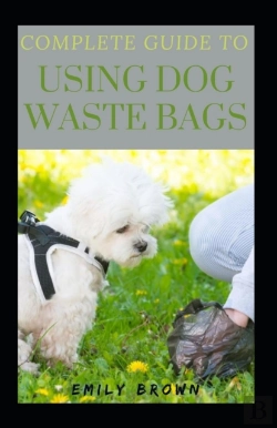 Bertrand.pt - Complete Guide To Using Dog Waste Bags