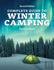 Complete Guide To Winter Camping