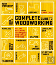 Complete Guide To Woodworking