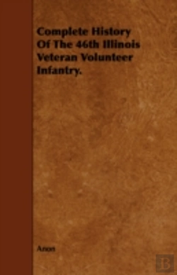 Bertrand.pt - Complete History Of The 46th Illinois Ve