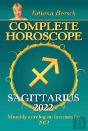 Complete Horoscope Sagittarius 2022