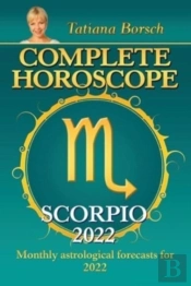Complete Horoscope Scorpio 2022