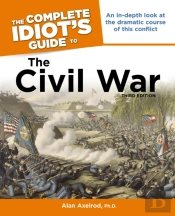 Complete Idiot'S Guide To The Civil War, 3rd Edition