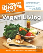 Complete Idiot'S Guide To Vegan Living, Second Edition