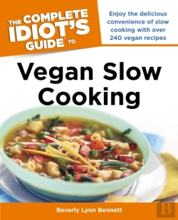 Bertrand.pt - Complete Idiot'S Guide To Vegan Slow Cooking