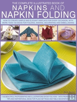 Bertrand.pt - Complete Illustrated Book Of Napkins And Napkin Folding