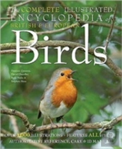 Complete Illustrated Encyclopedia Of British Birds