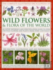 Complete Illustrated Encyclopedia Of Wild Flowers & Flora Of The World